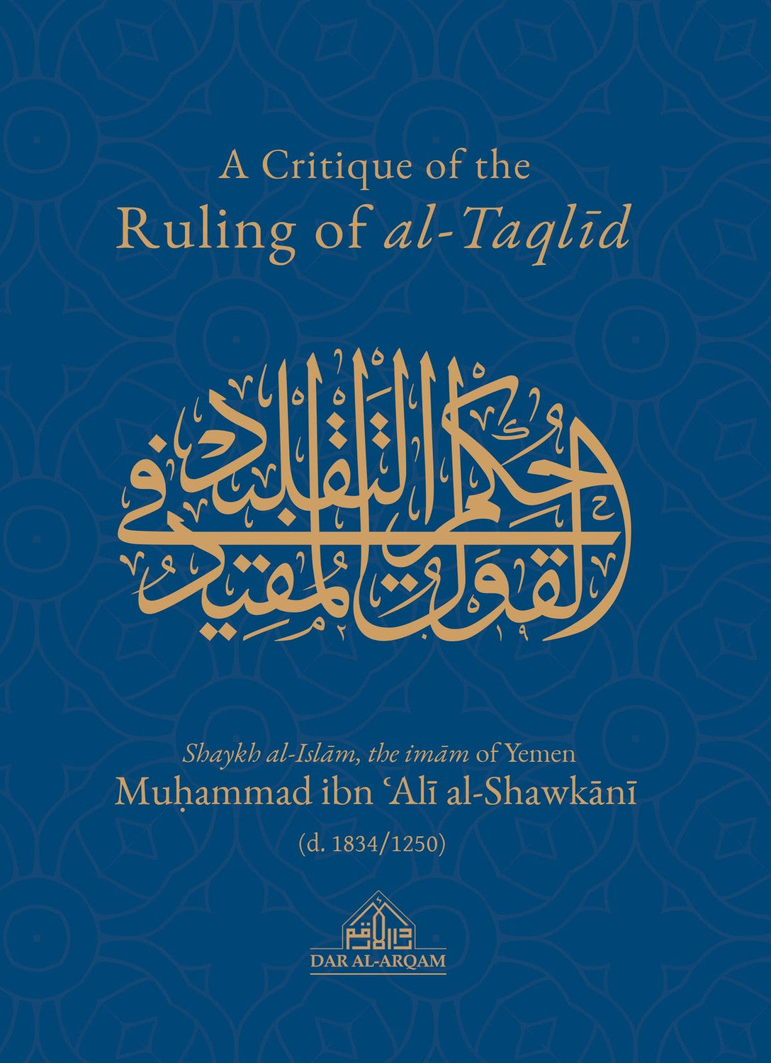 A Critique Of The Ruling Of al-Taqlid by Muhammad ibn 'Ali al-Shawkani