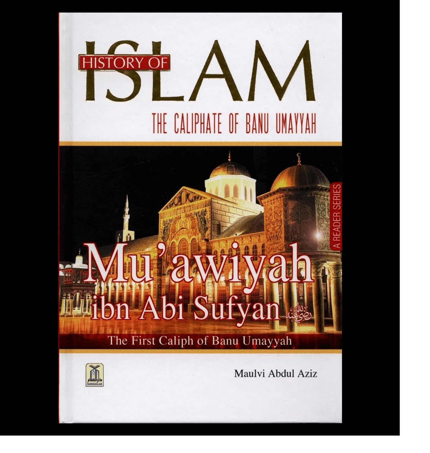History of Islam : Muawiyah ibn Abi Sufyan R.A