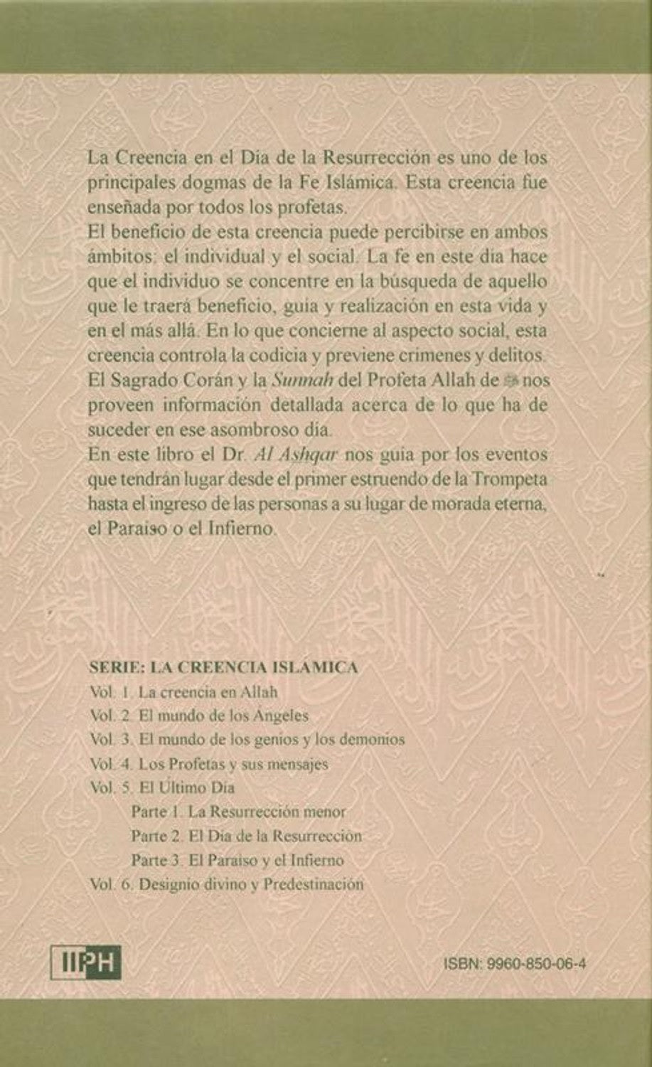 El Día de la Resurrección (A la luz del Coran y la Sunnah) La Creencia Islamica (Vol. 5 / Parte 2)