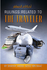 Rulings Related To The Traveler BY Shaykh Abdul Azeez Ibn Baaz