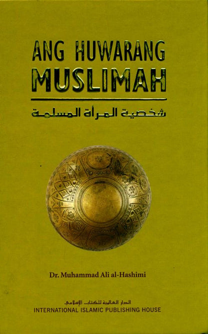 Ang Huwarang Muslimah (The Ideal Muslimah) (Tagalog / Filipino ) Hardcover