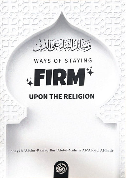 Ways Of Staying Firm Upon The Religion