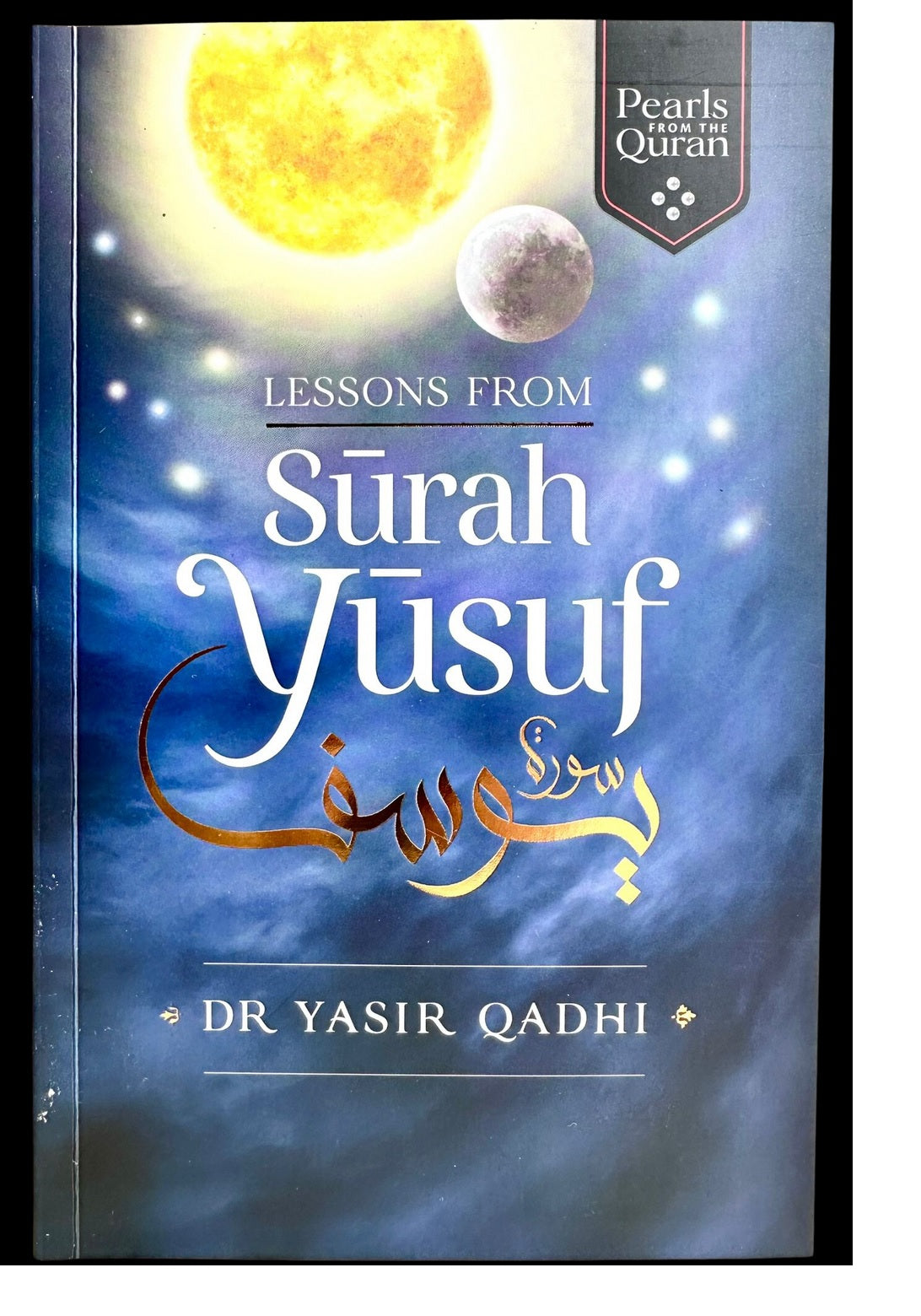 LESSONS FROM SURAH YUSUF