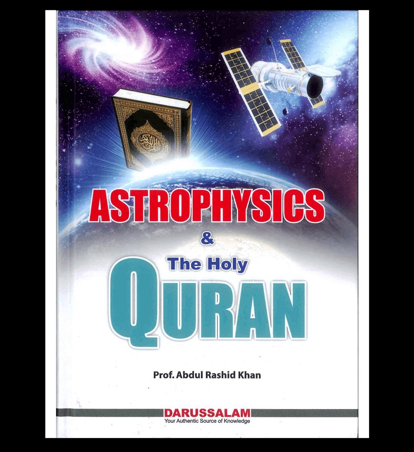 Astrophysics and the Holy Quran