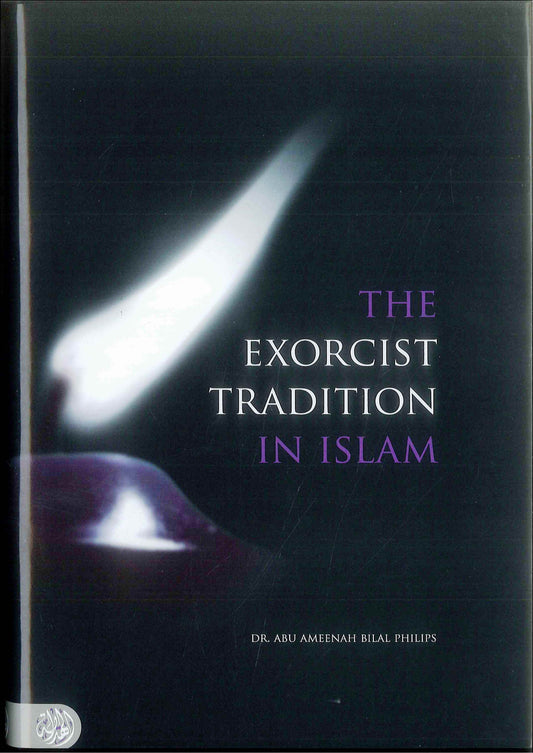 The Exorcist Tradition by  Abu Ameenah Bilal Phillips