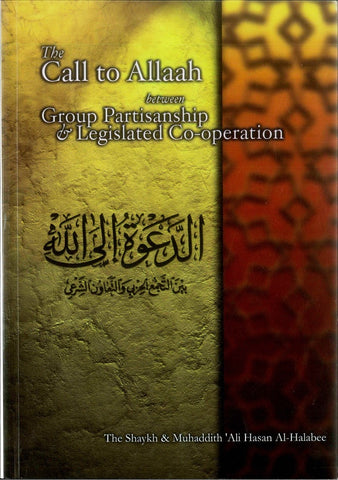 The Call to Allaah - Between Group Partisanship and Legislated Co-Operation
