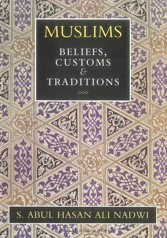 Muslims Beliefs, Customs & Traditions