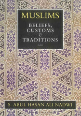 Muslims Beliefs, Customs & Traditions