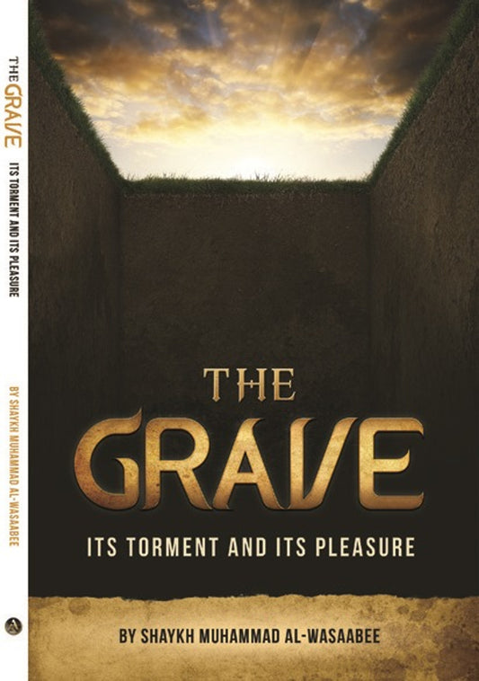 The Grave : Its Torment And Its Pleasure