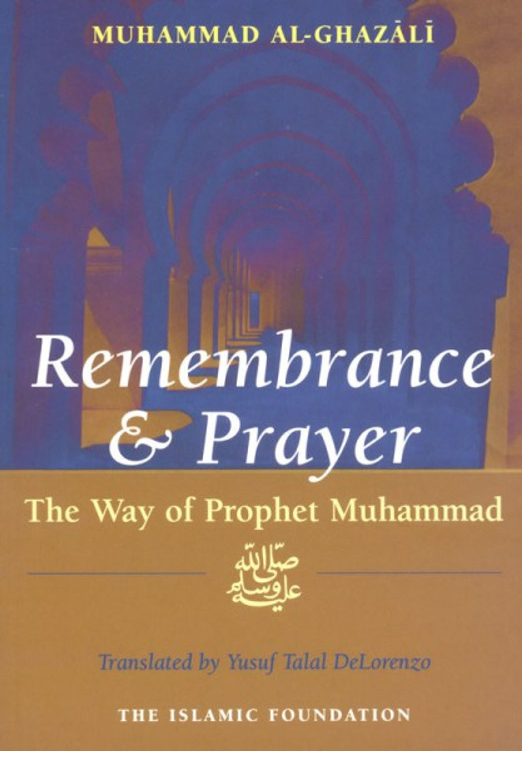 Remembrance and Prayer(The Way of Prophet Muhammad)