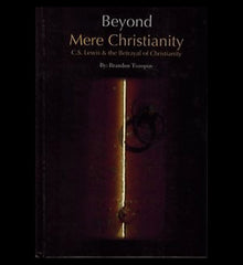 Beyond Mere Christianity