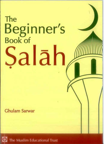 The Beginner's Book of Salah