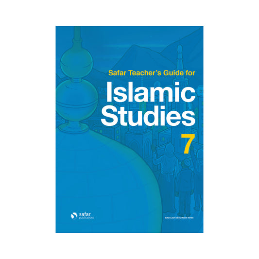 Teacher’s Guide for Islamic Studies : Book 7- Learn about Islam Series by  Safar Publication