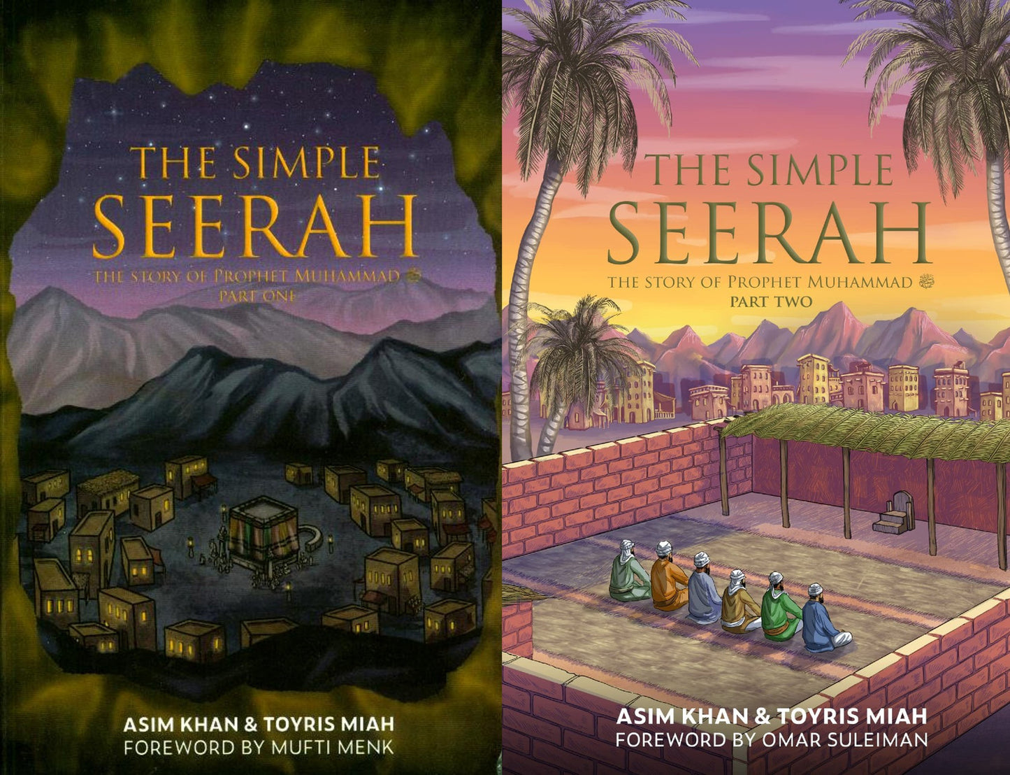 The Simple Seerah: The Story of Prophet Muhammad: Part 1 and 2 BOTH (The Simple Seerah)