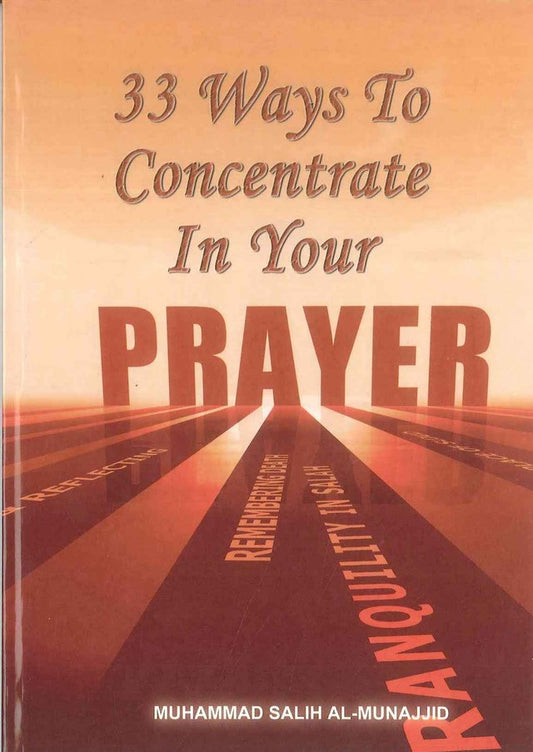 33 Ways To Concentrate In Your Prayer