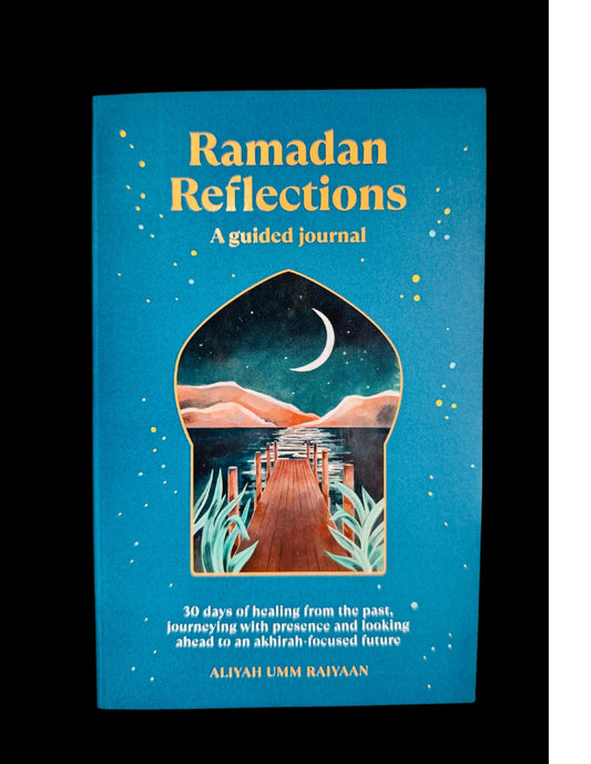 Ramadan Reflections - A Guided Journal by ALIYAH UMM RAIYAAN