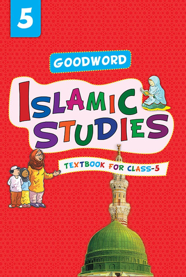 Goodword Islamic Studies: Textbook for Class-5