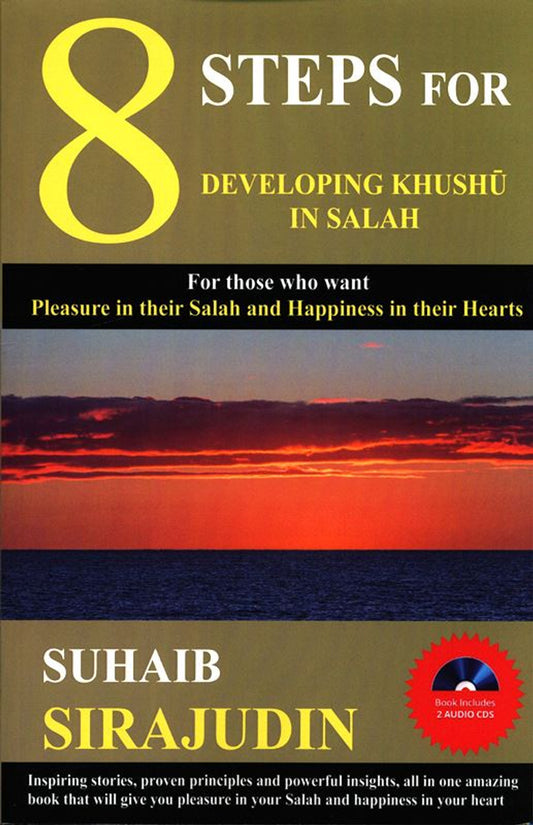 8 Steps For Developing Khushu’ In Salah(book includes 2 audio Cds)