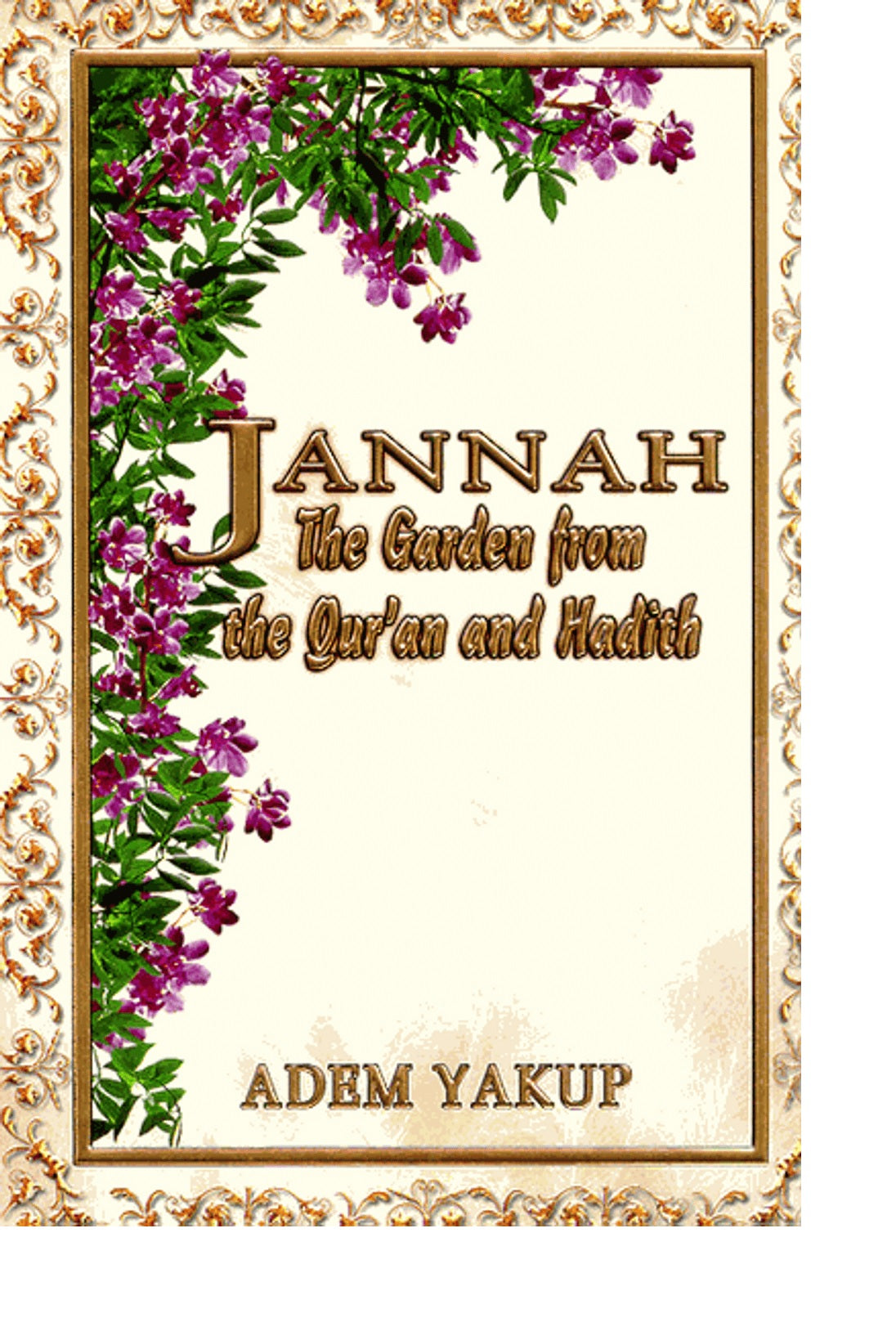 Jannah The Garden From The Quran And Hadith