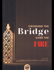 Crossing The Bridge Over The Fire