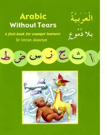 Arabic Without Tears: A First Book for Younger Learners