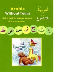 Arabic Without Tears: A First Book for Younger Learners