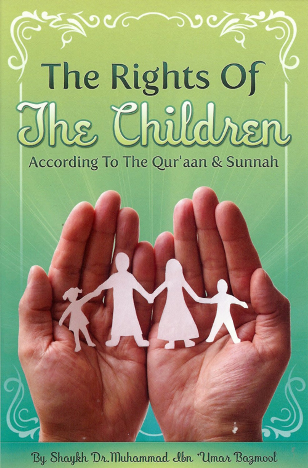 The Rights of The Children According to The Qur'aan & Sunnah