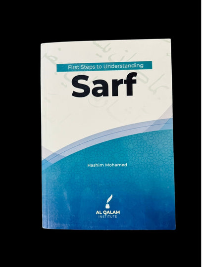 First Steps to understanding Sarf (Morphology) by Author:Hashim Mohamed