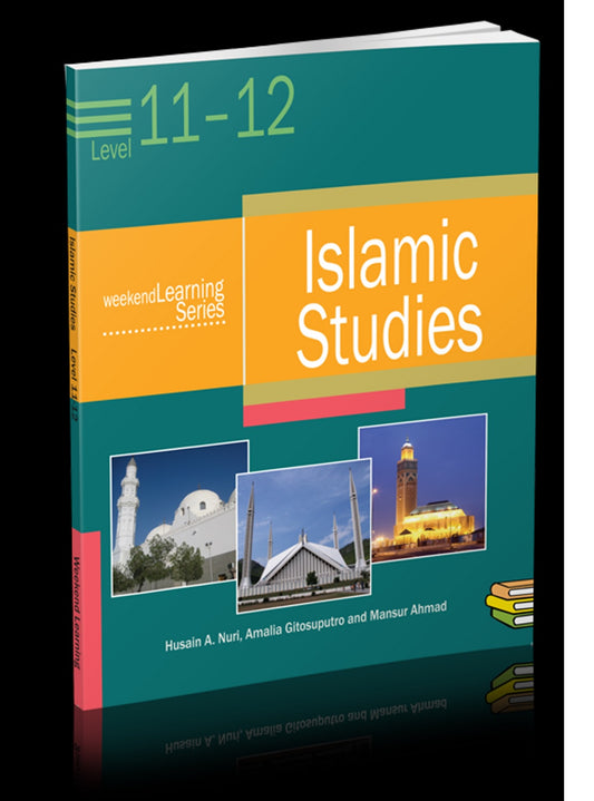 Islamic Studies Levels 11-12 Weekend Learning by Author Mansur Ahmad and Husain A. Nuri