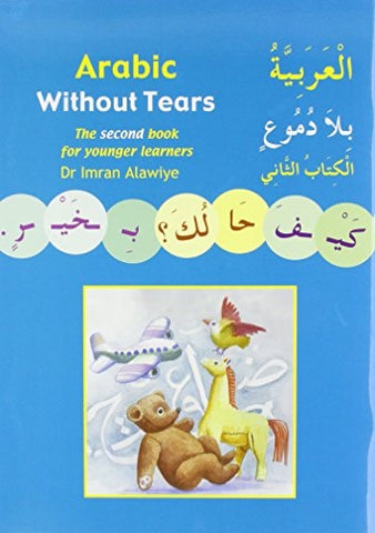 Arabic Without Tears : The Second Book for Younger Learners