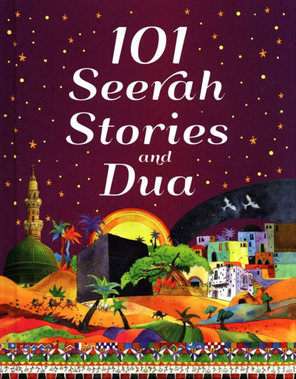 101 Seerah Stories and Dua by Saniyasnain Khan