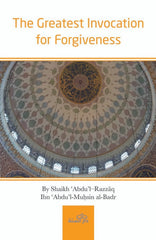 The Greatest Invocation for Forgiveness