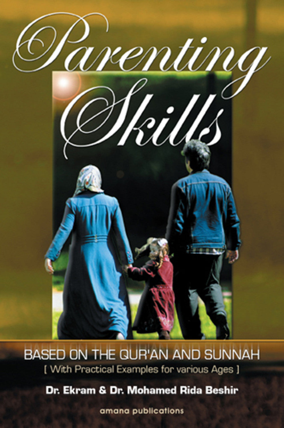 Parenting Skills : Based In The Quran And Sunnah