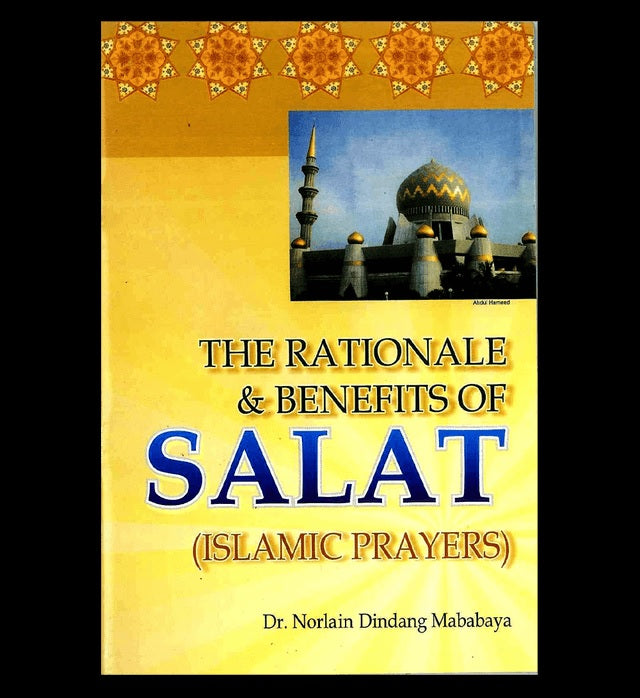 The Rationale & Benefits of Salat (Islamic Prayers)