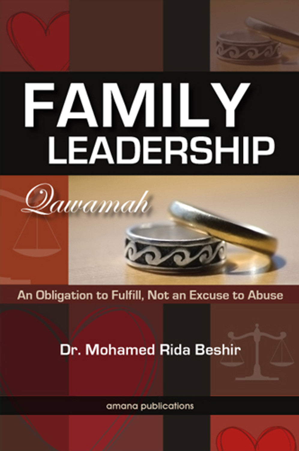 Family Leadership, Qawamah : An Obligation To Fulfill, Not An Excuse to Abuse