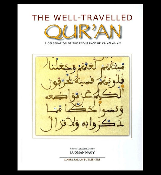 The Well Traveled Quran( A Celebration of the Endurance of Kalam Allah)