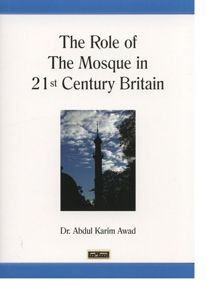 The Role of the Mosque in 21st Century Britain