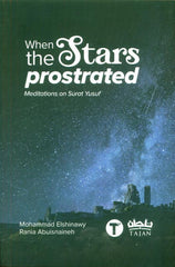 When the stars Prostrated Meditations On Surat Yusuf