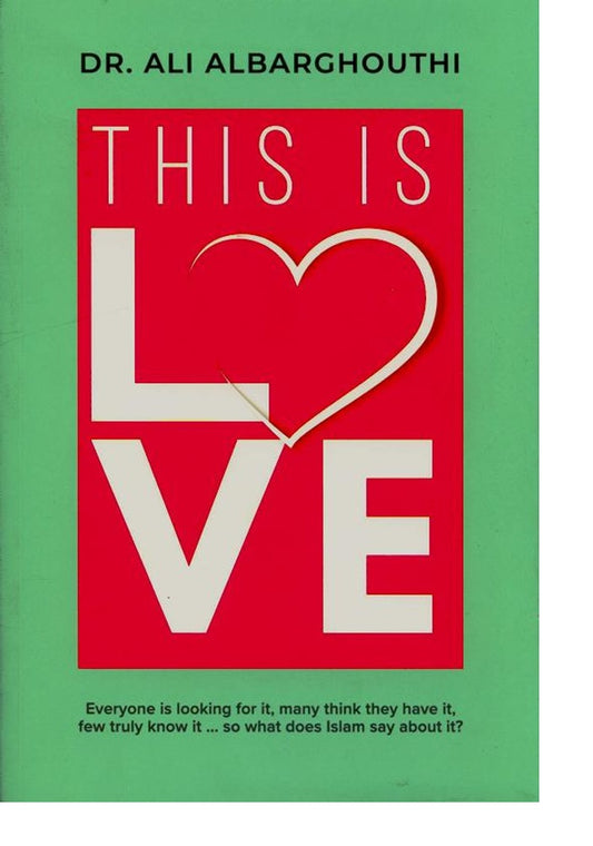 This Is Love&nbsp; by Author Dr. Ali Albarghouth Binding in Soft Coverc