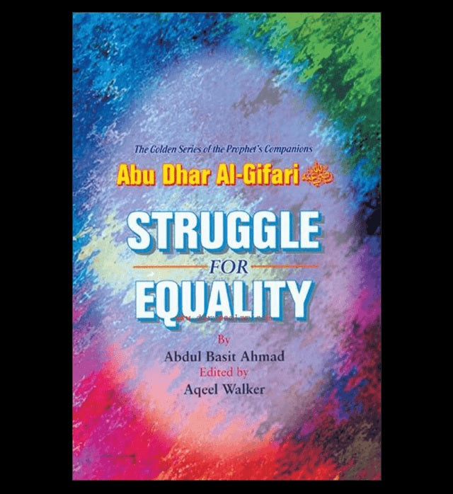 Struggle for Equality(Abu Dhar Al-Gifari) Golden series of Companions