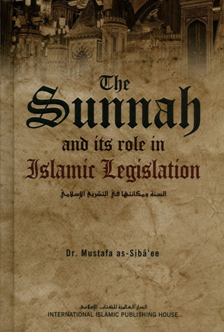 The Sunnah & Its Role In Islamic Legislation