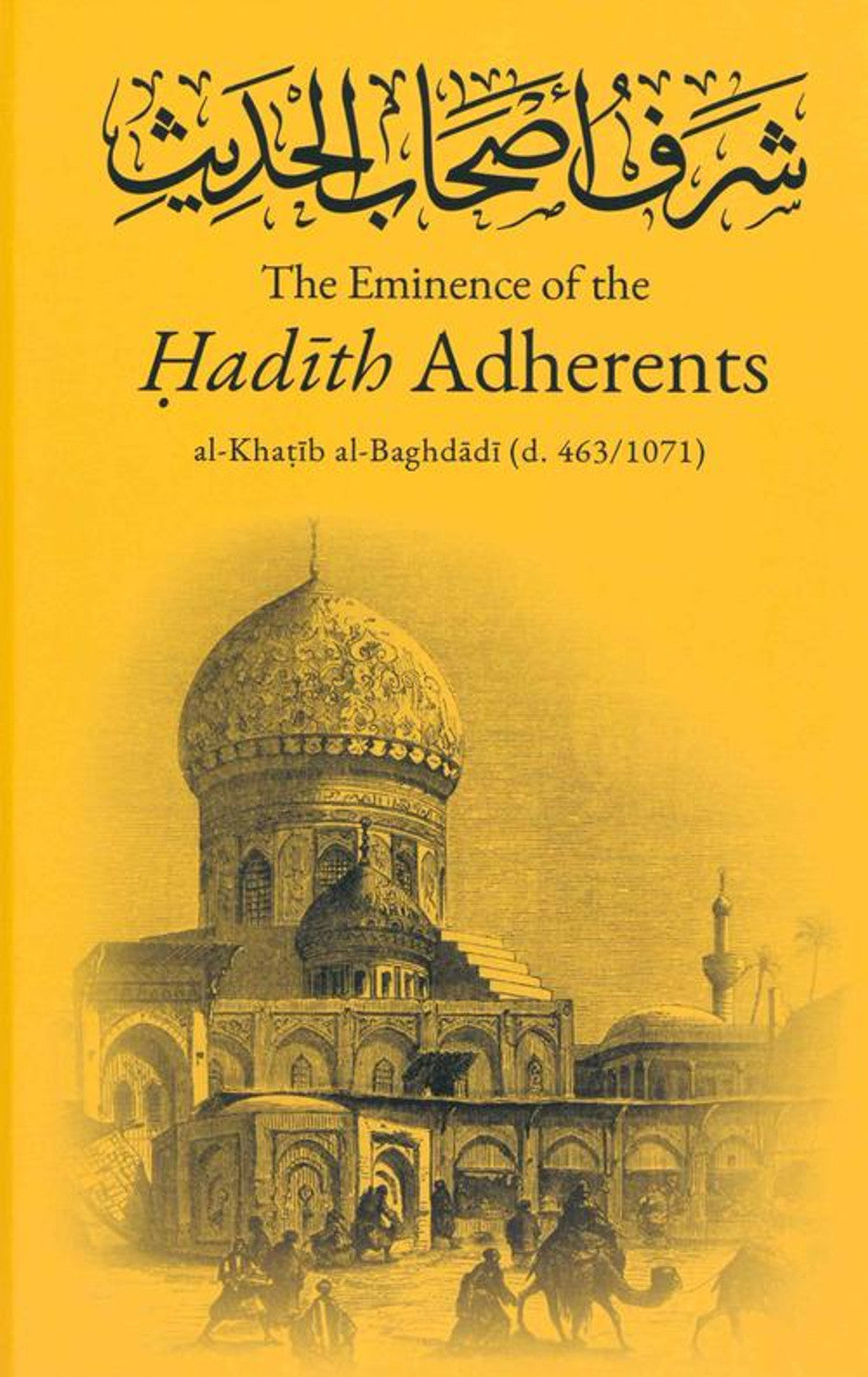 THE EMINENCE OF THE HADITH ADHERENTS by Al Khatib Al-Baghdadi