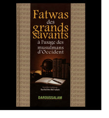 Fatwas of the great scholars. Fatwas Des Grands Savants a l'usage Des Musulmans d'Occident (French)