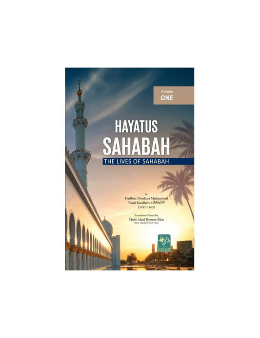 Hayatus Sahabah - 3 Volumes (Improved Translation) by Maulana Muhammad Yusuf Khandelwi