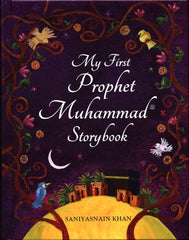 My First Prophet Muhammad Storybook bySaniyasnain Khan