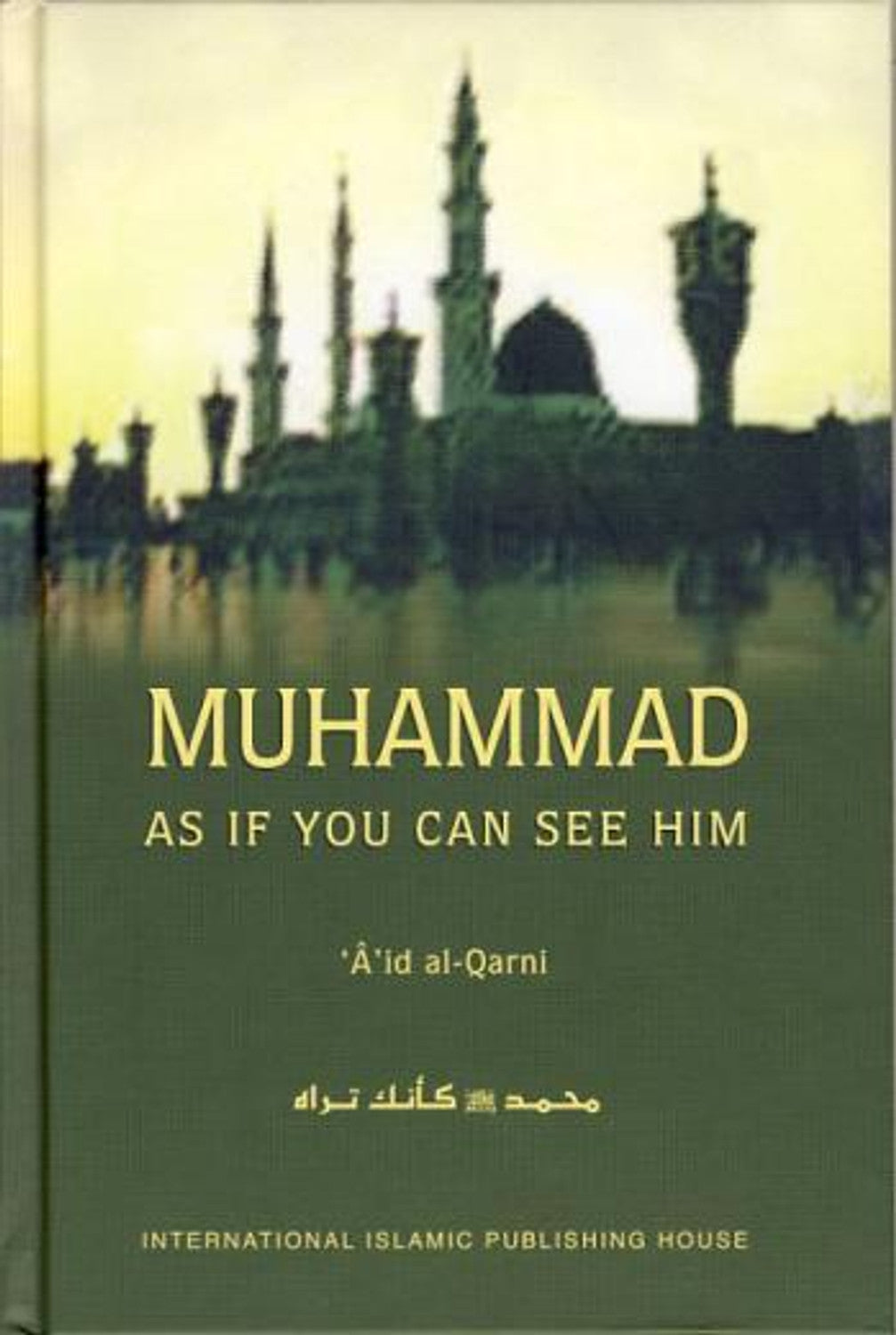 Muhammad As If You Can See Him