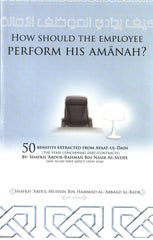 How Should the Employee Perform His Amaanah?