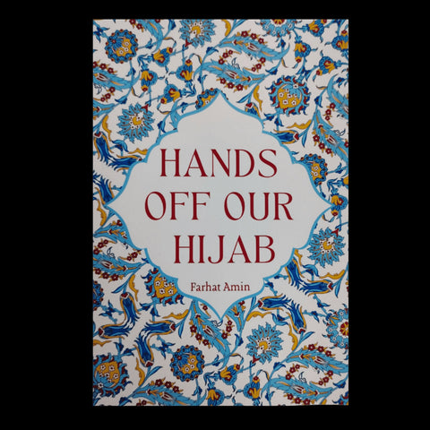 Hands Off Our Hijab
