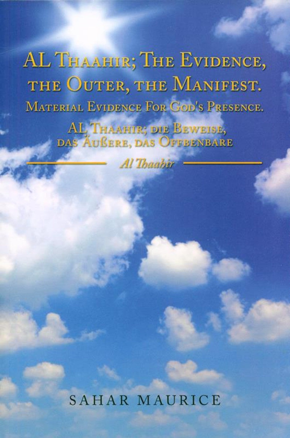 Al Thaahir ; The Evidence, The Quran, The Manifest. by Sahar Maurice