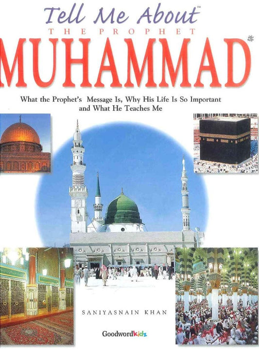 Tell Me About Prophet Muhammad صلی الله علیه وآله وسلم